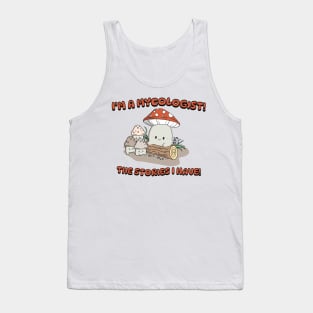 I'm a Mycologist - Kawaii Muhroom Tank Top